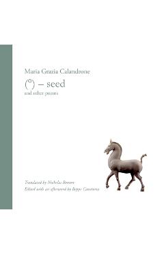 Coperta cărții '(°) - seed: and other poems - Maria Calandrone'