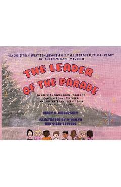 The Leader of the Parade: An Adlerian Educational Tool for Caregivers and Teachers - Mary C. Mccluskey