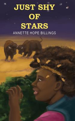 Just Shy of Stars - Annette Hope Billings