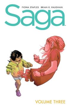 Coperta cărții 'Saga Volume 3: New Edition - Brian K. Vaughan'