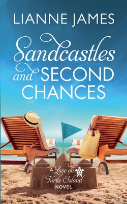 Sandcastles and Second Chances - Lianne James