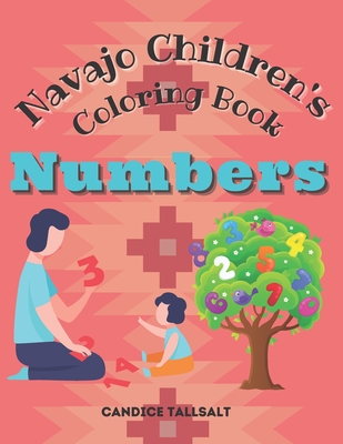Navajo Children's Coloring Book: Numbers - Candice Tallsalt