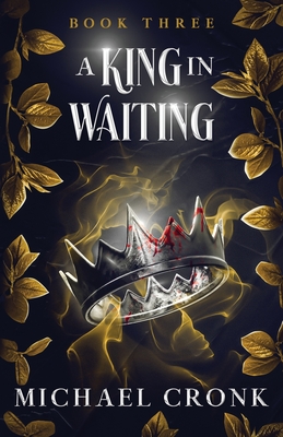 A King in Waiting - Michael Cronk