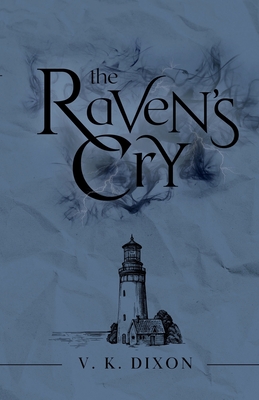The Raven's Cry - V. K. Dixon