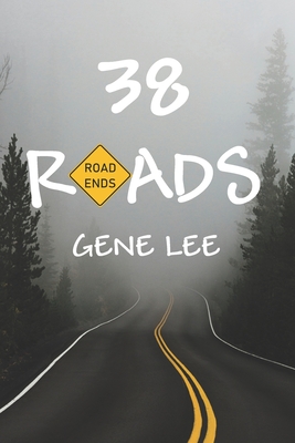 38 Roads - Gene Lee