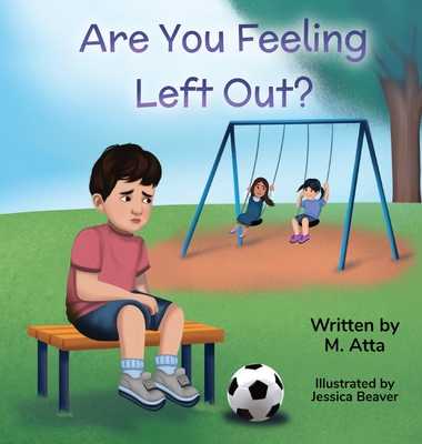 Are You Feeling Left Out? - M. Atta