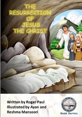 The Resurrection of Jesus The Christ - Ayan And Reshma Mansoori