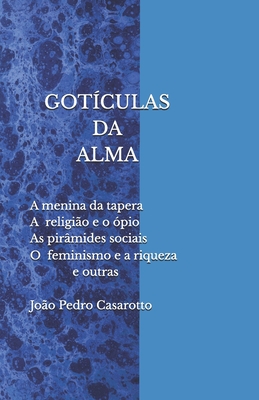 Gotículas Da Alma - João Pedro Casarotto