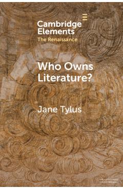Coperta cărții 'Who Owns Literature? - Jane Tylus'