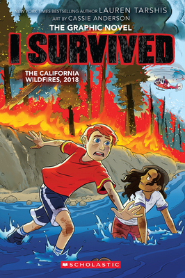 I Survived the California Wildfires, 2018 (I Survived Graphic Novel #13) - Lauren Tarshis