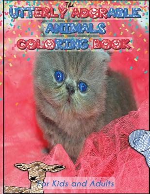 Utterly Adorable Animals: A Coloring Book for Kids & Adults - Gabriel Llhewellyn-ari