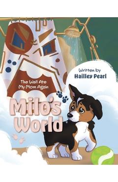Coperta cărții 'Milo's World: The Wall Ate My Mom Again - Hailley Pearl'