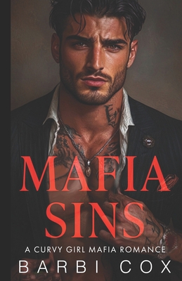 Mafia Sins: A Curvy Girl Mafia Romance - Barbi Cox