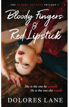 Coperta cărții 'Bloody Fingers & Red Lipstick - Dolores Lane'