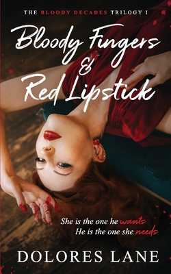 Bloody Fingers & Red Lipstick - Dolores Lane