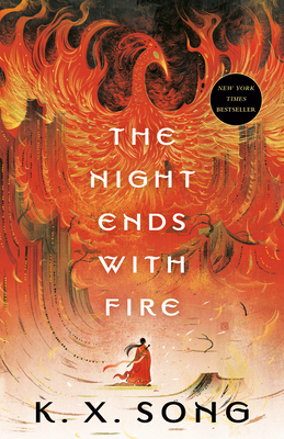 The Night Ends with Fire - K. X. Song