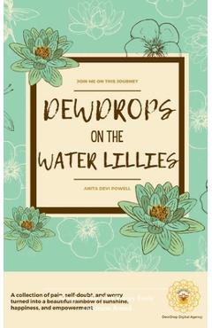 Coperta cărții 'DewDrops on the Water Lillies - Anita Devi Powell'