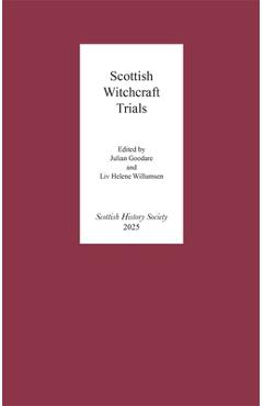 Coperta cărții 'Scottish Witchcraft Trials - Julian Goodare'