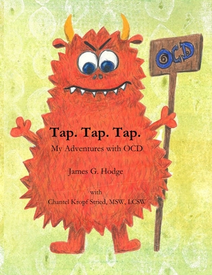 Tap. Tap. Tap.: Adventures with OCD - Chantel Kropf Stried