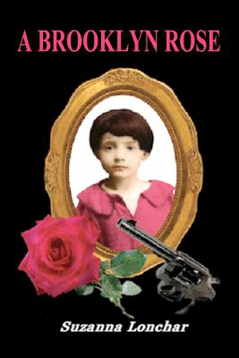 Coperta cărții 'A Brooklyn Rose - Suzanna G. Lonchar'