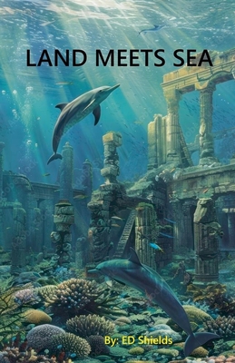 Land Meets Sea - Edward Shields