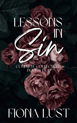Lessons In Sin: The Complete Collection: Books 1 to 4 - Selena Moore