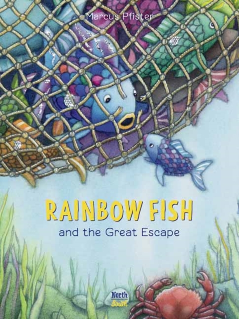 Rainbow Fish and the Great Escape - Marcus Pfister