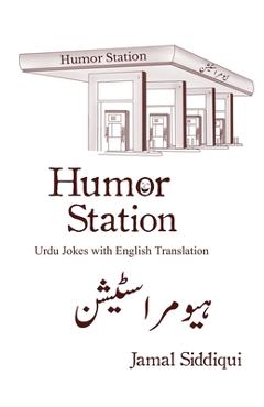 Coperta cărții 'Humor Station: Urdu Jokes with English Translation -'