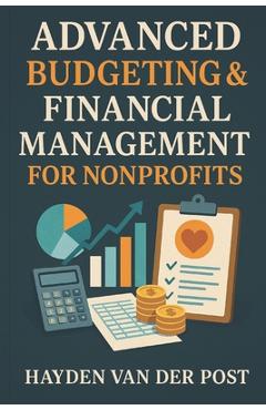 Coperta cărții 'Advanced Budgeting & Financial Management for Nonprofits - Reactive Publishing'