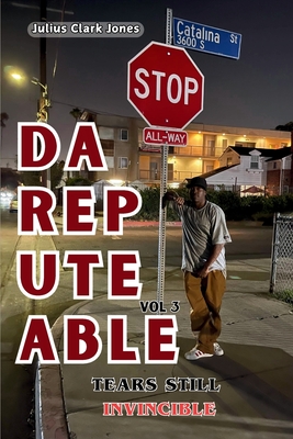 Da Rep Ute Able Vol 3 Tears Still Invincible - Julius Clark Jones