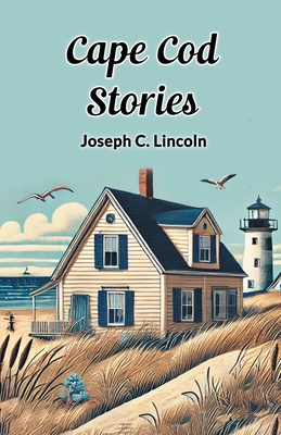 Cape Cod Stories - Joseph C. Lincoln
