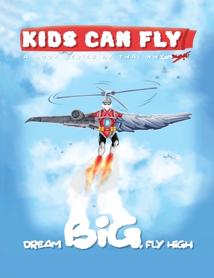 Kids Can Fly - Thai Why