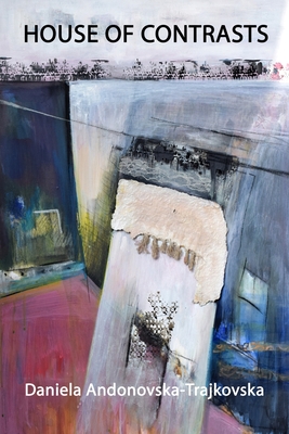 House of Contrasts - Daniela Andonovska-trajkovska