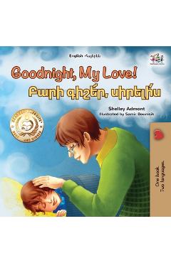 Coperta cărții 'Goodnight, My Love! (English Armenian Bilingual Children's Book) - Shelley Admont'