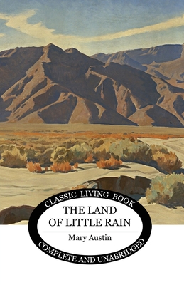 The Land of Little Rain - Mary Austin