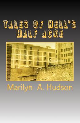 Tales of Hell's Half Acre: Murder, mayhem, and mysteries of early Oklahoma and Oklahoma City - Marilyn A. Hudson