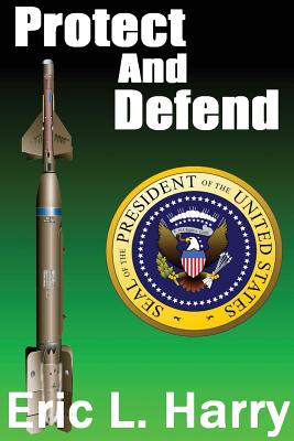 Protect and Defend - Eric L. Harry