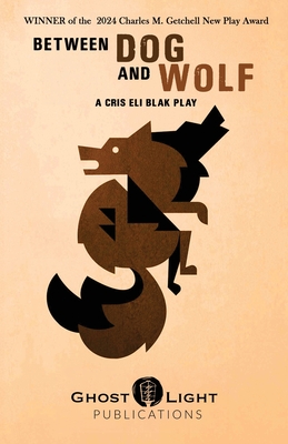 Between Dog and Wolf - Cris Eli Blak
