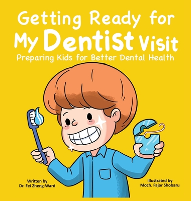 Getting Ready for My Dentist Visit - Fei Zheng-ward