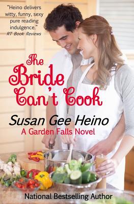 The Bride Can't Cook - Susan Gee Heino