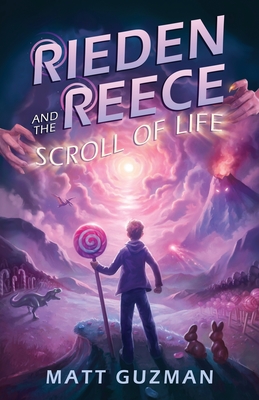 Rieden Reece and the Scroll of Life: Mystery, Adventure and a Thirteen-Year-Old Hero's Journey. (Middle Grade Science Fiction and Fantasy. Book 3 of 7 - Matt Guzman