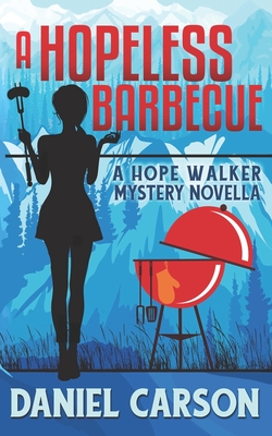 A Hopeless Barbecue - Daniel Carson