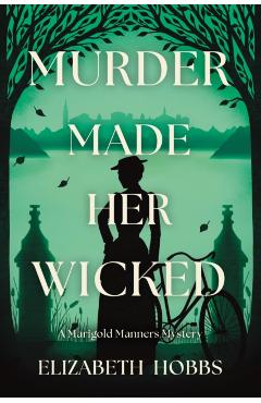 Murder Made Her Wicked - Elizabeth Hobbs