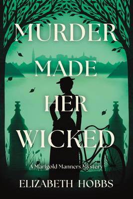 Murder Made Her Wicked - Elizabeth Hobbs