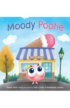 Coperta cărții 'Moody Pootie: Understanding and Managing Big Feelings - Rachel Nadel Young'