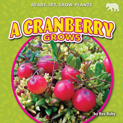 A Cranberry Grows - Rex Ruby