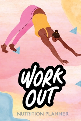 WorkOut Nutrition Planner: Fuel Your Fitness: