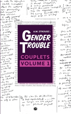 Gender Trouble Couplets: Volume 1 - Anna M. Klosowska