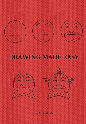 Drawing Made Easy - Edwin Lutz
