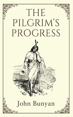 The Pilgrim's Progress - John Bunyan
